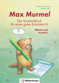 Max Murmel: Der Vorschulblock für einen guten Schulstart III - Rätseln und Knobeln (Max Murmel) （2023. 80 S. 17 x 24 cm, 80 S., vierf., Abreißblock, inkl. Lö）
