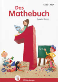 Das Mathebuch 1 - Schulbuch · Ausgabe Bayern (Das Mathebuch - Ausgabe für Bayern) （Neuausg. 2014. 132 S. m. zahlr. farb. Abb., 4 farb. Beil. 29.7 cm）