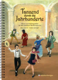 Tanzend durch die Jahrhunderte, m. Audio-CD : Tänze und Choreografien für den kreativen Musikunterricht （NED. 2015. 64 S. m. zahlr. farb. Abb. 29.7 cm）