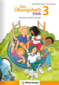 Das Übungsheft Ethik 3 : Menschsein, Glauben, Handeln (Übungsheft Ethik) （2024. 64 S. 17 x 24 cm, 64 Seiten, vierfarbig, geheftet, Stickerbogen）