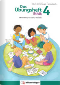 Das Übungsheft Ethik 4 : Menschsein, Glauben, Handeln (Übungsheft Ethik) （2024. 64 S. 17 x 24 cm, 64 Seiten, vierfarbig, geheftet, Stickerbogen）