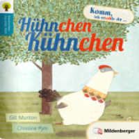 Hühnchen Kühnchen : 100 Wörter, 1 bis 3 einfache Sätze pro Seite (Geschichten aus aller Welt) （2. Aufl. 2018. 16 S. m. farb. Abb. 21 cm）