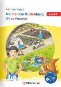 Neues aus Mildenberg - Wilde Freunde : Neue Geschichten von Mia, Mio und ihren Freunden Band 7 (Neues aus Mildenberg, ABC der Tiere 2 7) （2025. 20 S. DIN A5, 20 Seiten, vierfarbig, geheftet, Hörangebot o）