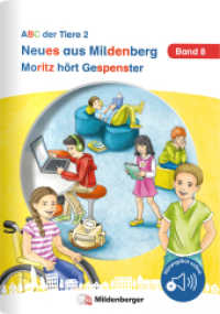 Neues aus Mildenberg - Moritz hört Gespenster : Neue Geschichten von Mia, Mio und ihren Freunden Band 8 (Neues aus Mildenberg, ABC der Tiere 2 8) （2025. 20 S. DIN A5, 20 Seiten, vierfarbig, geheftet, Hörangebot o）