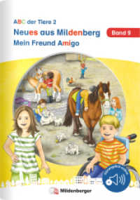 Neues aus Mildenberg - Mein Freund Amigo : Neue Geschichten von Mia, Mio und ihren Freunden Band 9 (Neues aus Mildenberg, ABC der Tiere 2 9) （2025. 20 S. DIN A5, 20 Seiten, vierfarbig, geheftet, Hörangebot o）