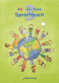 ABC der Tiere 3 - Sprachbuch · Ausgabe Bayern : LehrplanPLUS Bayern: ZN 43/16-GS (ABC der Tiere, Ausgabe Bayern 3) （Neuausg. 2016. 160 S. m. zahlr. farb. Illustr. 29.7 cm）