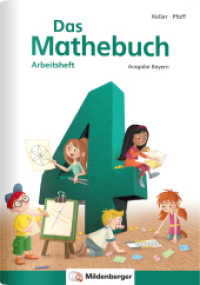Das Mathebuch 4 - Arbeitsheft · Ausgabe Bayern (Das Mathebuch - Ausgabe für Bayern) （2. Aufl. 2022. 72 S. m. farb. Abb. 296 mm）