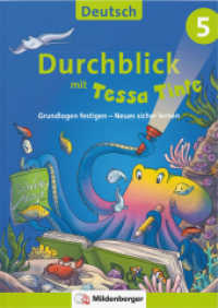 Durchblick in Deutsch 5 mit Tessa Tinte : Grundlagen festigen - Neues sicher lernen (Durchblick mit Tessa Tinte) （2023. 96 S. DIN A4, 96 S., vierf., Br, Stickerbogen, Lösungsheft）