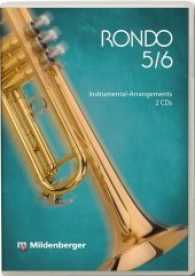 RONDO 5/6 - Instrumental-Arrangements, Audio-CD : 63 Min. （2017. 19.2 cm）
