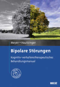 Bipolare Störungen : Kognitiv-verhaltenstherapeutisches Behandlungsmanual. Mit Online-Materialien （Deutsche Erstausgabe. 2013. 208 S. 30 schw.-w. Abb., 20 schw.-w. Tab.）