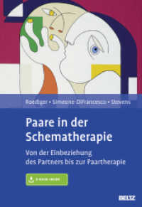 Paare in der Schematherapie : Von der Einbeziehung des Partners bis zur Paartherapie. Mit E-Book Inside （Deutsche Erstausgabe. 2015. 341 S. 19 schw.-w. Abb., 8 schw.-w. Tab. 2）