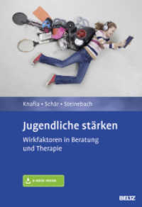 Jugendliche stärken : Wirkfaktoren in Beratung und Therapie. Mit E-Book inside （Originalausgabe. 2016. 196 S. 17 schw.-w. Abb. 247 mm）
