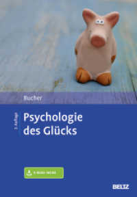 Psychologie des Glücks : Mit Online-Zugang （2. Aufl. 302 S. 5 schw.-w. Tab. 247 mm）