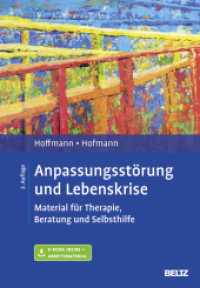 Anpassungsstörung und Lebenskrise : Material für Therapie, Beratung und Selbsthilfe. E-Book inside + Arbeitsmaterial （2. Aufl. 2017. 205 S. 3 schw.-w. Tab. 247 mm）
