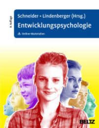 Entwicklungspsychologie : Mit Online-Materialien （8. Aufl. 2018. 925 S. 50 farb. Abb., 156 farb. Zeichn., 36 farb. Tab.）