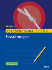 Therapie-Tools Essstörungen : Mit Online-Zugang (Beltz Therapie-Tools) （Originalausgabe. 2019. 240 S. 35 schw.-w. Zeichn., 20 schw.-w. Tab. 29）