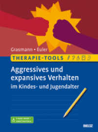 Therapie-Tools Aggressives und expansives Verhalten im Kindes- und Jugendalter : Mit E-Book inside und Arbeitsmaterial (Beltz Therapie-Tools) （2019. 248 S. 298 mm）
