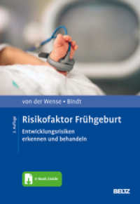 Risikofaktor Frühgeburt : Entwicklungsrisiken erkennen und behandeln. Mit E-Book inside (Risikofaktoren der Entwicklung im Kindes- und Jugendalter) （2. Aufl. 2021. 252 S. 13 schw.-w. Abb., 14 schw.-w. Tab. 247 mm）