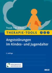 Therapie-Tools Angststörungen im Kindes- und Jugendalter : Mit Online-Material (Beltz Therapie-Tools) （2. Aufl. 2024. 261 S. 22 schw.-w. Zeichn. 298 mm）