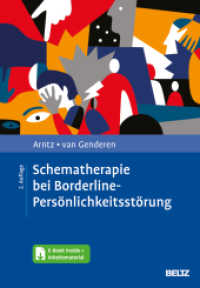 Schematherapie bei Borderline-Persönlichkeitsstörung : Mit E-Book inside und Arbeitsmaterial （2. Aufl. 2022. 252 S. 17 schw.-w. Abb., 16 schw.-w. Tab. 247 mm）