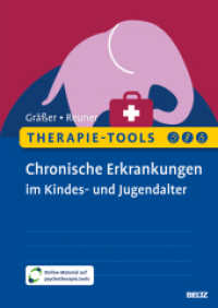 Therapie-Tools Chronische Erkrankungen im Kindes- und Jugendalter : Mit Online-Material (Beltz Therapie-Tools) （Originalausgabe. 2024. 292 S. 298 mm）