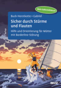 Sicher durch Stürme und Flauten : Hilfe und Orientierung für Mütter mit Borderline-Störung. Mein Selbsthilfebuch （2. Aufl. 2025. 228 S. 245 mm）