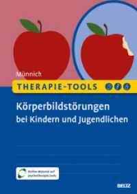 Therapie-Tools K&ouml;rperbildst&ouml;rungen bei Kindern und Jugendlichen : Mit Online-Material (Beltz Therapie-Tools) （Originalausgabe）