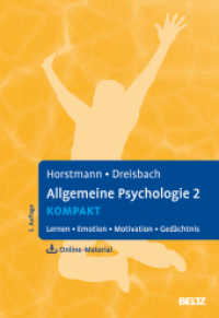 Allgemeine Psychologie 2 kompakt : Lernen, Emotion, Motivation, Gedächtnis. Mit Online-Material (Lehrbuch kompakt) （3. Aufl. 2025. 305 S. 10 schw.-w. Tab. 241 mm）
