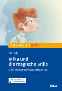 Mika und die magische Brille : Ein Kinderfachbuch für mehr Achtsamkeit. Mit Online-Material (Beltz Therapie4Kids) （Originalausgabe. 2025. 208 S. 30 farb. Abb. 245 mm）