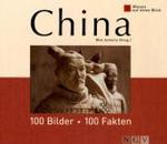 China : 100 Bilder - 100 Fakten (Wissen auf einen Blick)