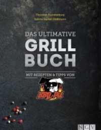Das ultimative Grillbuch : Mit Rezepten & Tipps von BBQPit （2017. 208 S. Jedes Rezept mit Farbfoto. 245 mm）