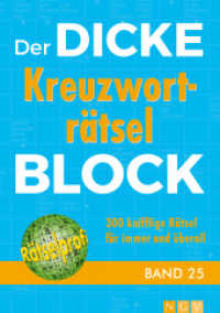 Der dicke Kreuzworträtsel-Block Bd.25 : 300 knifflige Rätsel für immer und überall (Der dicke Kreuzworträtsel-Block) （2017. 336 S. kartoniert, s/w. 210 mm）