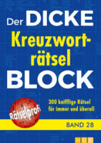 Der dicke Kreuzworträtsel-Block Bd. 28 : 300 knifflige Rätsel für immer und überall (Der dicke Kreuzworträtsel-Block) （2018. 336 S. kartoniert, s/w. 210 mm）