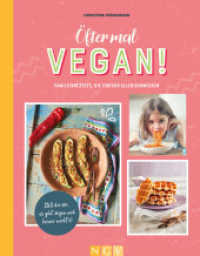 Öfter mal vegan! : Vegane Familienrezepte, die einfach allen schmecken. Stell dir vor, es gibt vegan und keiner merkt's! （2021. 144 S. HC. 245 mm）