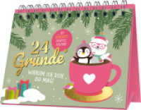 24 Gründe, warum ich dich mag : Der besondere Adventskalender zum Aufstellen （2025. 48 S. 120 x 165 mm）