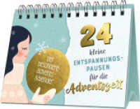 24 kleine Entspannungspausen für die Adventszeit : Der besondere Adventskalender zum Aufstellen （2025. 48 S. 120 x 165 mm）