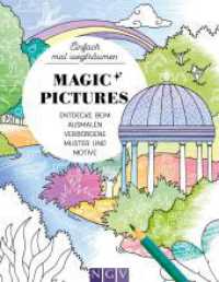 Einfach mal wegträumen | Magic Pictures : Entdecke beim Ausmalen verborgene Muster und Motive. Malbuch （2024. 96 S. 245 mm）