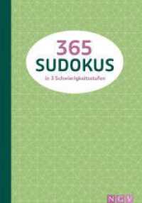 365 Sudokus in 3 Schwierigkeitsstufen : Schön gestaltet und mit farbigen Innenseiten - DIE Geschenkidee für Sudoku-Fans （2024. 216 S. gebunden. 200 mm）