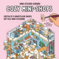 Mini-Sticker-Szenen - Cozy Mini-Shops : Gestalte 5 gem&uuml;tliche Shops mit 500 Mini-Stickern