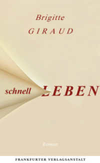 Schnell leben : Ausgezeichnet mit dem Prix Goncourt. »Ein bewegendes Buch.« (Elke Heidenreich) （2. Aufl. 2023. 224 S. 210 mm）