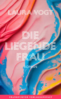 Die liegende Frau （2023. 320 S. 210 mm）