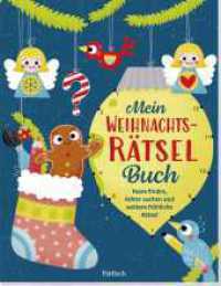 Mein Weihnachts-Rätselbuch : Paare finden, Fehler suchen und weitere fröhliche Rätsel  | Bilderrätsel für Kinder ab 5 Jahren. Rätselheft mit Beschäftigungsideen für die Weihnachtszeit （1. Auflage. 2024. 48 S. Niedliche und bunt gestaltete Kinderillustrati）