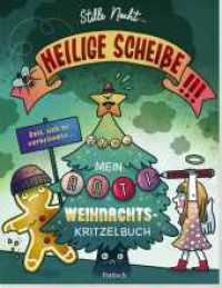 Stille Nacht, heilige Scheiße : Mein Anti-Weihnachts-Kritzelbuch | Lustiges Malbuch für Erwachsene. Eine kreative und witzige Auseinandersetzung mit den anstrengenden Seiten der Festtage （1. Auflage. 2024. 48 S. 48 originell farbig illustrierte Kritzelseiten）