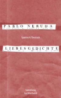 Liebesgedichte : Spanisch-Deutsch (Sammlung Luchterhand Nr.62040) （6.Aufl. 240 S. 188 mm）