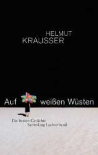 Auf weißen Wüsten : Die besten Gedichte. Originalausgabe (Sammlung Luchterhand 62158) （Originalausgabe. 2009. 155 S. 188 mm）