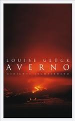 Averno : Gedichte. Literaturnobelpreis 2020 （2020. 176 S. 220 mm）