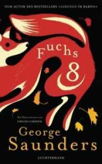 Fuchs 8 （Deutsche Erstausgabe. 2019. 56 S. 26 Farbabb., 26 Farbzeichn. 192 mm）