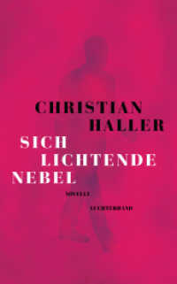 Sich lichtende Nebel : Novelle - Ausgezeichnet mit dem Schweizer Buchpreis