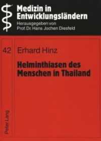 Helminthiasen des Menschen in Thailand (Medizin in Entwicklungsländern .42) （Neuausg. 1996. XXI, 479 S. 230 mm）