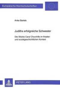 Judiths erfolgreiche Schwester (Europäische Hochschulschriften / European University Studies/Publications Universitaires Européenne .31) （Neuausg. 1996. 385 S. 210 mm）